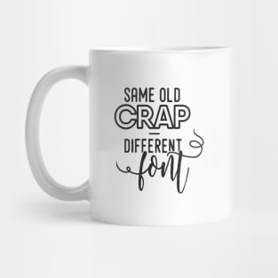 Same old tee Mug